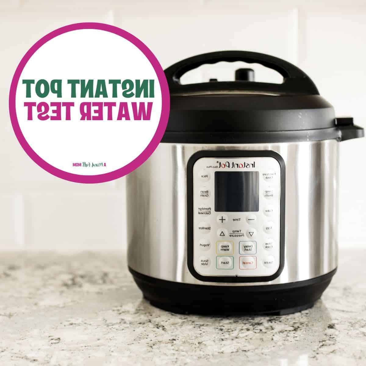 Bild eines Instant Pots mit dem Text Instant Pot Wassertest.