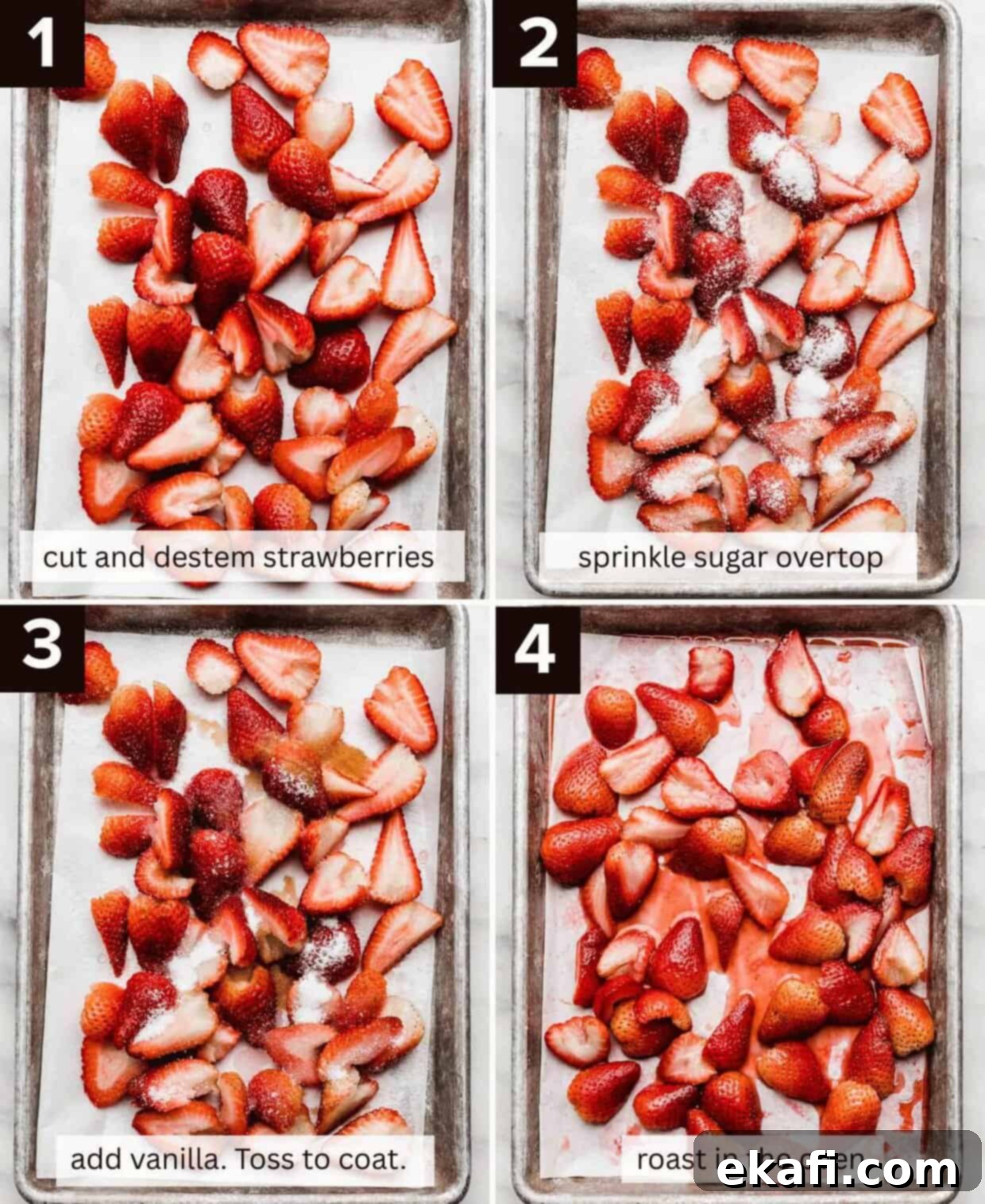 Sweet Baked Strawberries 4 Four photos showing how to make baked strawberries: fresh strawberries cut on a baking sheet (top left), sugar coated strawberry halves on a baking sheet (top right), vanilla topped strawberry halves on a baking sheet (bottom left), simple baked strawberries on a baking sheet with strawberry juices evident on the tray (bottom right).