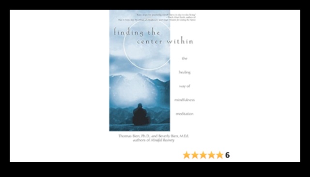 Finding Center: A Comprehensive Guide to Mindfulness