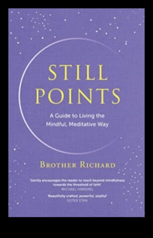 The Still Point Ένας οδηγός για την εξερεύνηση της καρδιάς του Mindfulness