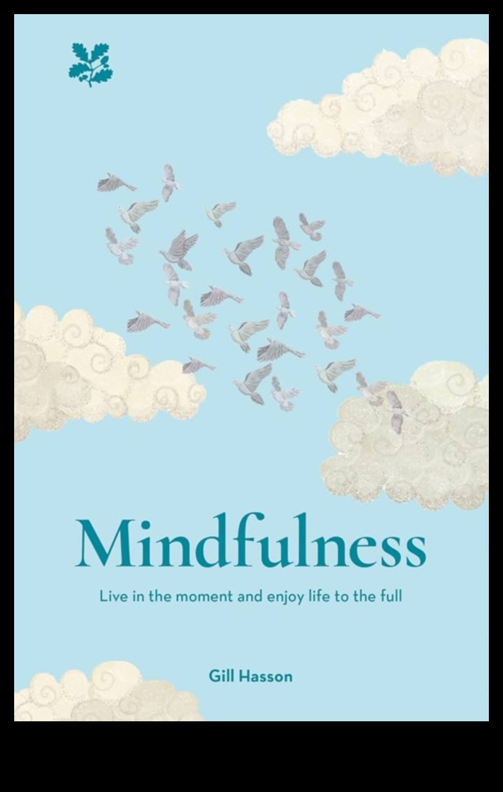 Living in the Now: A Mindfulness Expedition for a Joyful Life