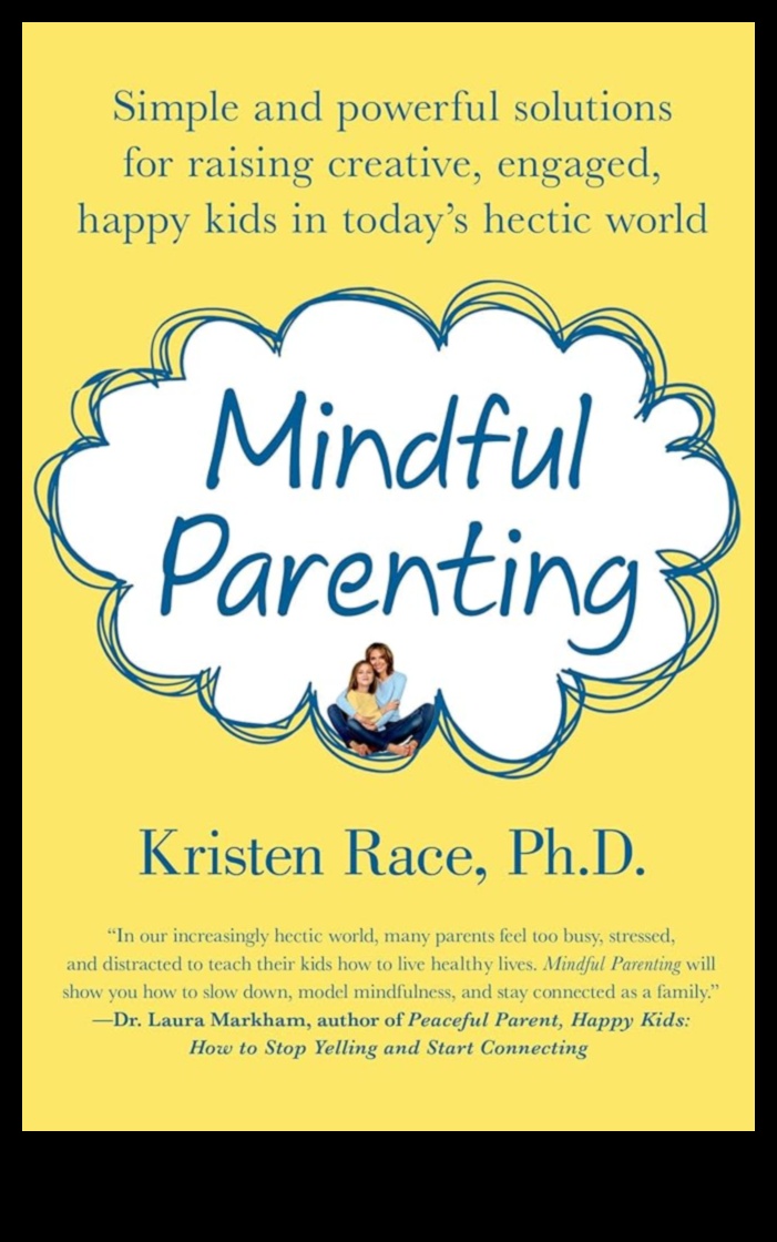 Παρουσιάστε το Parenting A Mindful Guide to Raising Happy, Healthy Children 2 Present Parenting: Πλοήγηση στο ταξίδι με προσοχή