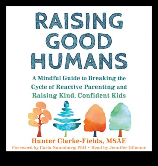 Παρουσιάστε το Parenting A Mindful Guide to Raising Happy, Healthy Children 4 Present Parenting: Πλοήγηση στο ταξίδι με προσοχή