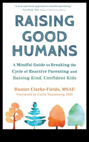 Παρουσιάστε το Parenting A Mindful Guide to Raising Happy, Healthy Children